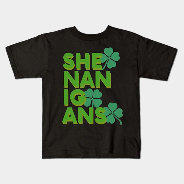 Saint Patricks day shenanigans Kids T-Shirt by Nice Surprise